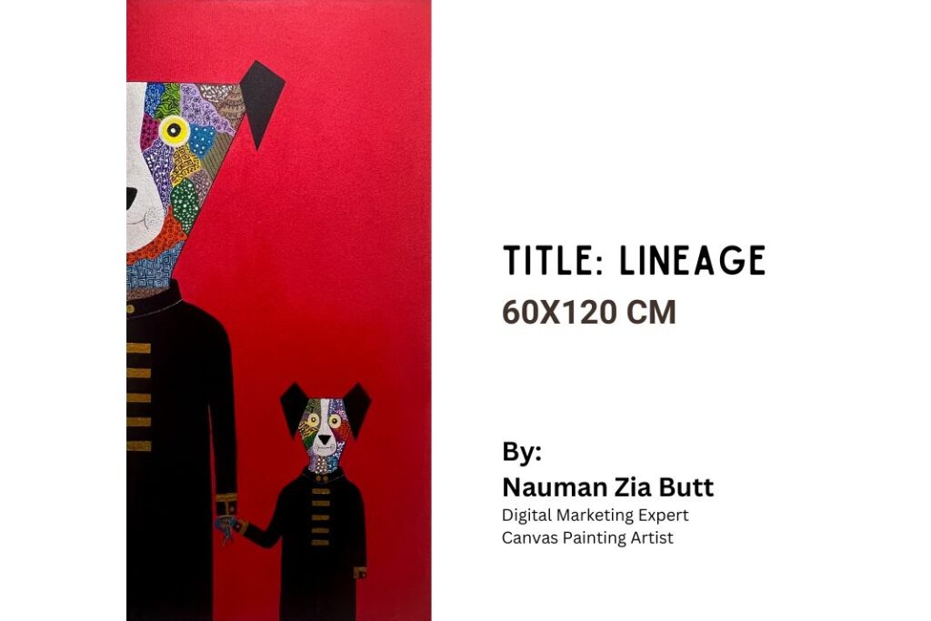 Lineage by: Nauman zia butt